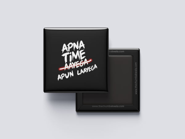 Apna Time Apun Laayega